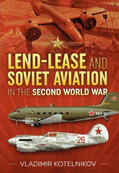 LEND-LEASE AND SOVIET AVIATION IN THE SECOND WORLD WAR