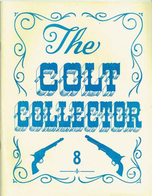THE COLT COLLECTOR : VOLUME 2, NUMBER 2, WHOLE NUMBER 8 : OCTOBER 1975