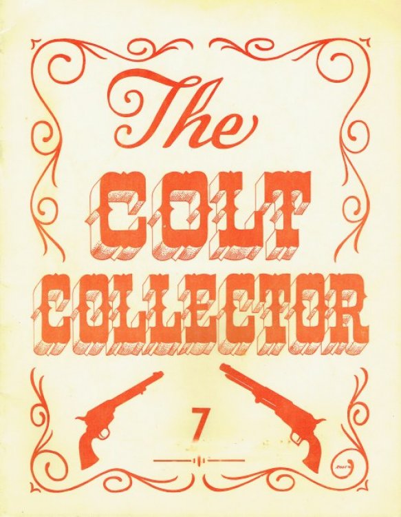 THE COLT COLLECTOR : VOLUME 2, NUMBER 1, WHOLE NUMBER 7 : AUGUST 1975