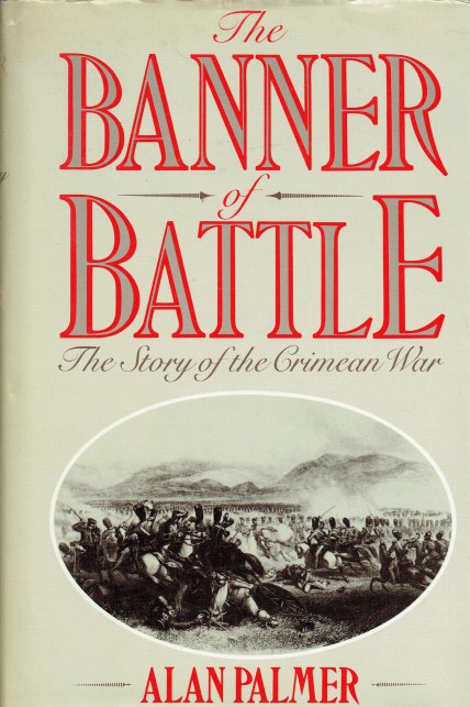 THE BANNER OF BATTLE : THE STORY OF THE CRIMEAN WAR