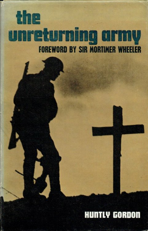 THE UNRETURNING ARMY : A FIELD-GUNNER IN FLANDERS, 1917-18