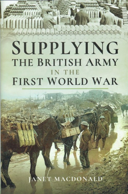 SUPPLYING THE BRITISH ARMY IN THE FIRST WORLD WAR