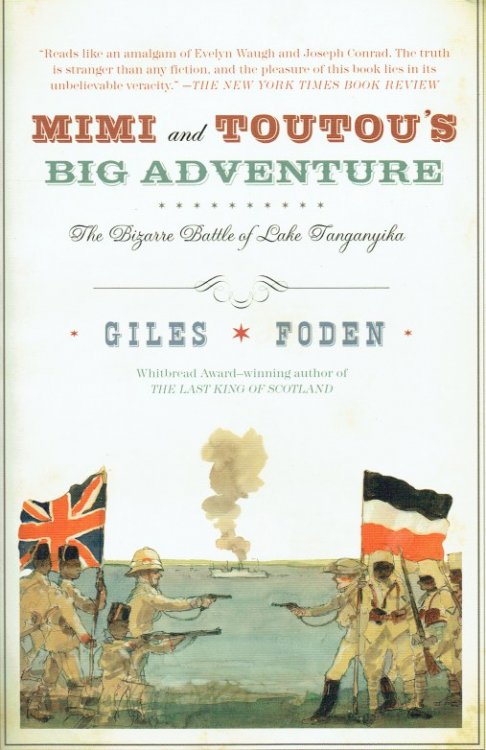 MIMI AND TOUTOU'S BIG ADVENTURE : THE BIZARRE BATTLE OF LAKE TANGANYIKA