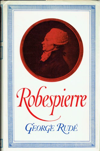 ROBESPIERRE : PORTRAIT OF A REVOLUTIONARY DEMOCRAT