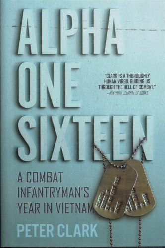 ALPHA ONE SIXTEEN : A COMBAT INFANTRYMAN'S YEAR IN VIETNAM