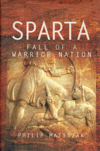SPARTA : FALL OF A WARRIOR NATION