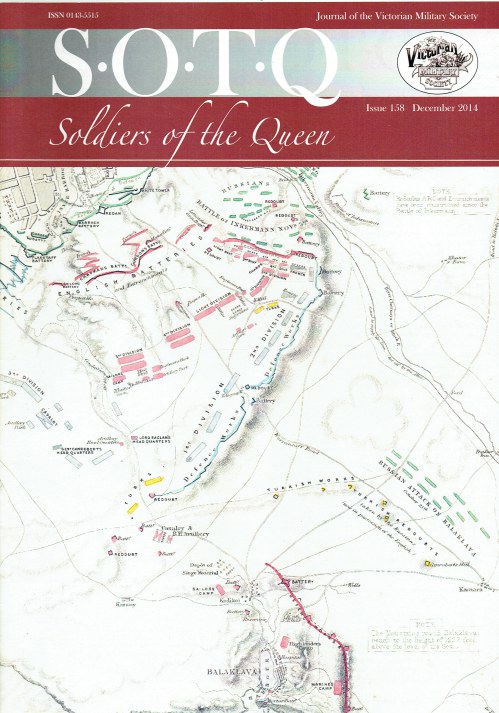 SOLDIERS OF THE QUEEN : THE JOURNAL OF THE VICTORIAN MILITARY SOCIETY : ISSUE 158 DECEMBER 2014