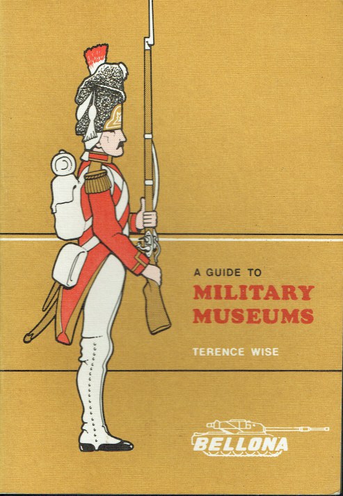 A GUIDE TO MILITARY MUSEUMS