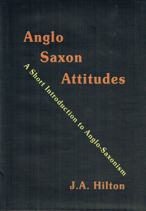 ANGLO SAXON ATTITUDES : A SHORT INTRODUCTION TO ANGLO-SAXONISM