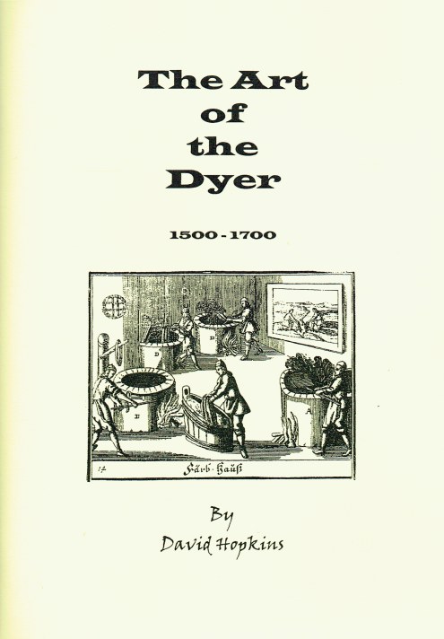 THE ART OF THE DYER 1500-1700