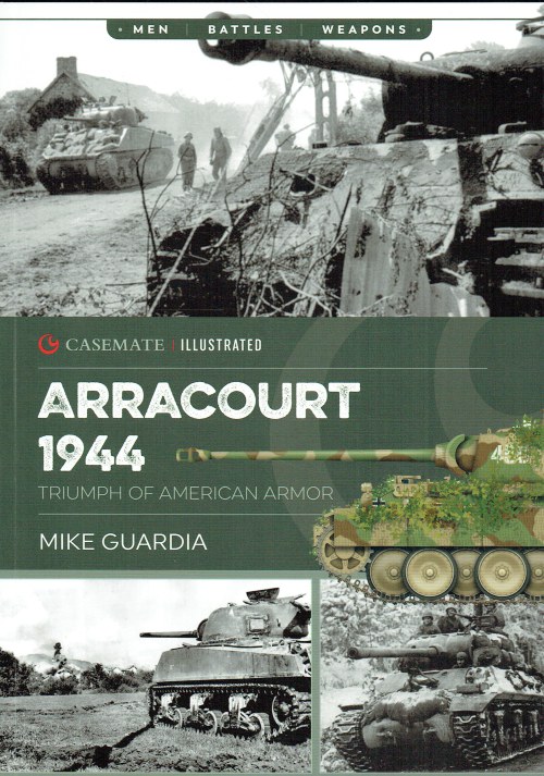 ARRACOURT 1944 : TRIUMPH OF AMERICAN ARMOR