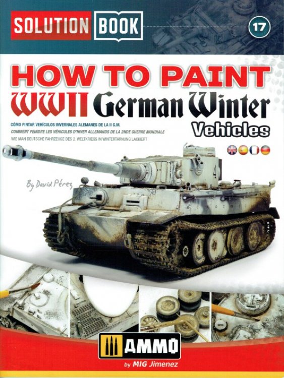SOLUTION BOOK 17: HOW TO PAINT WWII GERMAN WINTER VEHICLES