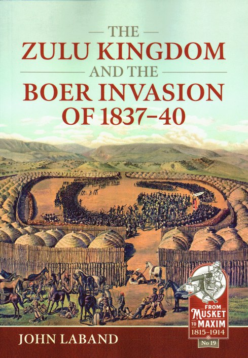 THE ZULU KINGDOM AND THE BOER INVASION OF 1837-40