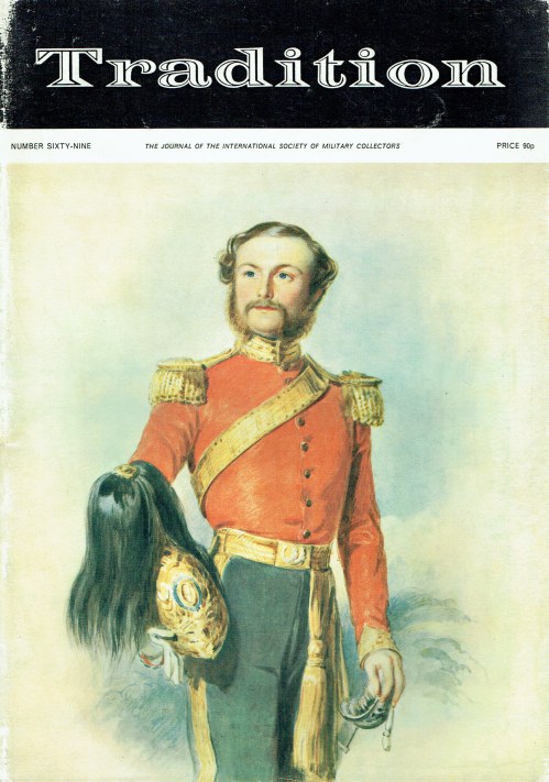TRADITION : THE JOURNAL OF THE INTERNATIONAL SOCIETY OF MILITARY COLLECTORS : NUMBER SIXTY-NINE