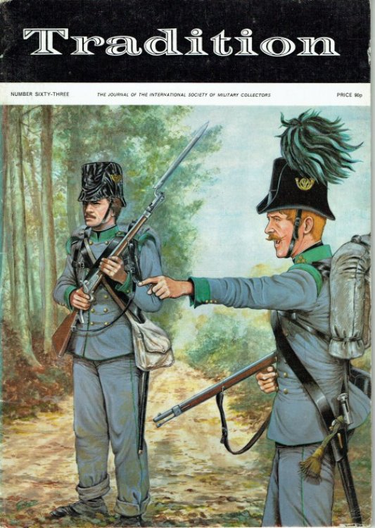 TRADITION : THE JOURNAL OF THE INTERNATIONAL SOCIETY OF MILITARY COLLECTORS : NUMBER SIXTY-THREE