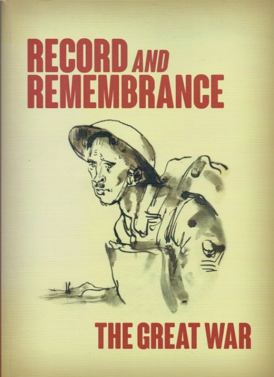 RECORD AND REMEMBRANCE: THE GREAT WAR