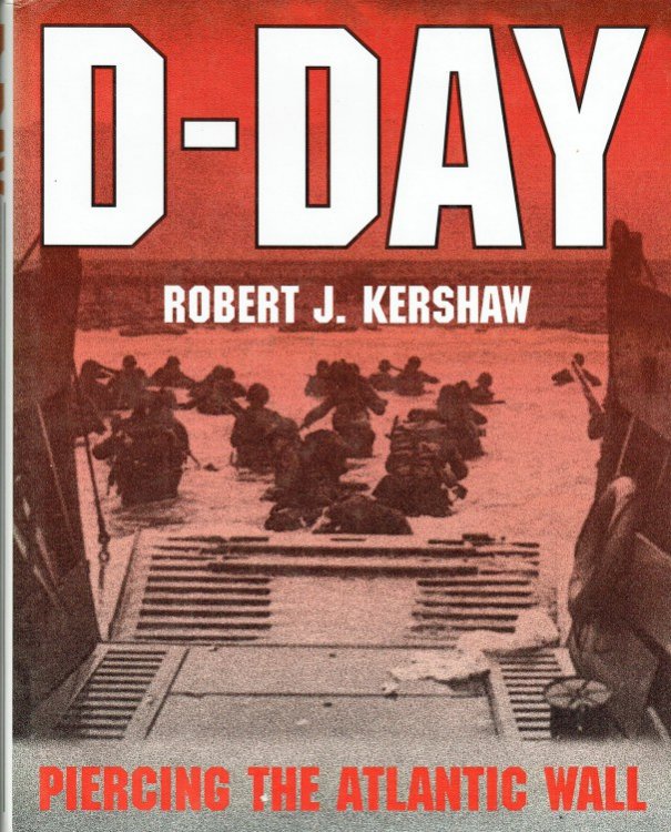 D-DAY : PIERCING THE ATLANTIC WALL