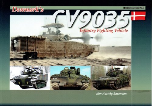 DENMARK'S CV9035 INFANTRY FIGHTING VEHICLE