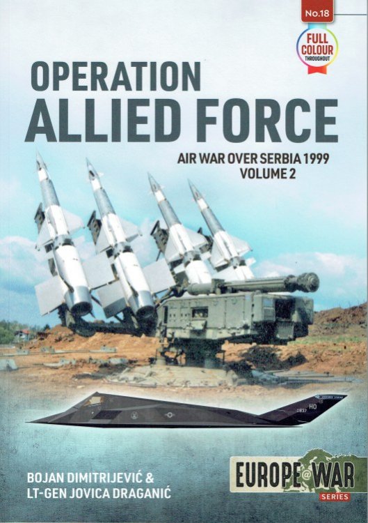 OPERATION ALLIED FORCE : AIR WAR OVER SERBIA 1999 VOLUME 2