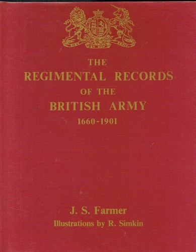 THE REGIMENTAL RECORDS OF THE BRITISH ARMY 1660-1901
