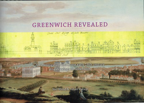 Image for GREENWICH REVEALED : AN INVESTIGATION INTO SOME EARLY 18TH CENTURY LINE DRAWINGS OF GREENWICH GREENWICH REVEALED : AN INVESTIGATION INTO SOME EARLY 18TH CENTURY LINE DRAWINGS OF GREENWICH