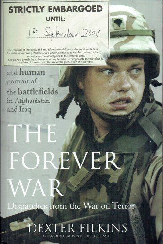 THE FOREVER WAR : DISPATCHES FROM THE WAR ON TERROR (PROOF COPY)