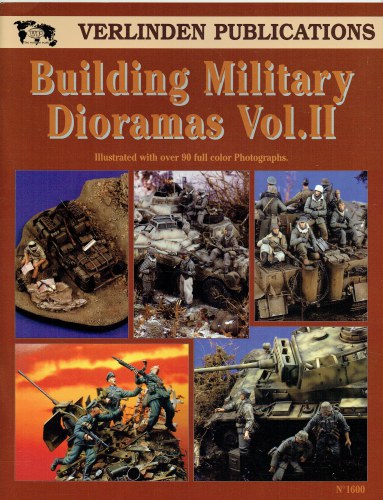 VERLINDEN PUBLICATIONS: BUILDING MILITARY DIORAMAS VOL.II