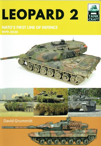 TANKCRAFT 28: LEOPARD 2 : NATO'S FIRST LINE OF DEFENCE, 1979-2020