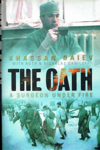 THE OATH : A SURGEON UNDER FIRE