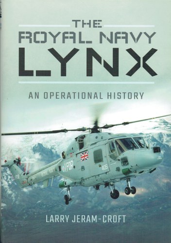 THE ROYAL NAVY LYNX : AN OPERATIONAL HISTORY