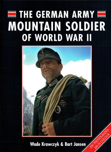 THE GERMAN ARMY MOUNTAIN SOLDIER OF WORLD WAR II