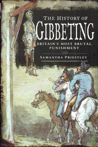 THE HISTORY OF GIBBETING : BRITAIN'S MOST BRUTAL PUNISHMENT