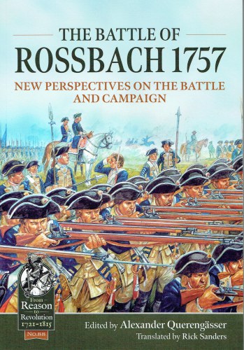 THE BATTLE OF ROSSBACH 1757 : NEW PERSPECTIVES ON THE BATTLE AND CAMPAIGN