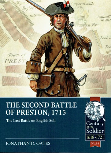 THE SECOND BATTLE OF PRESTON, 1715 : THE LAST BATTLE ON ENGLISH SOIL