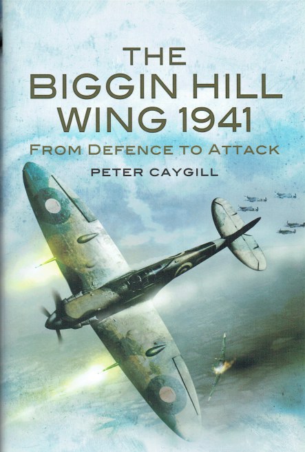 THE BIGGIN HILL WING 1941 : FROM DEFENCE TO ATTACK