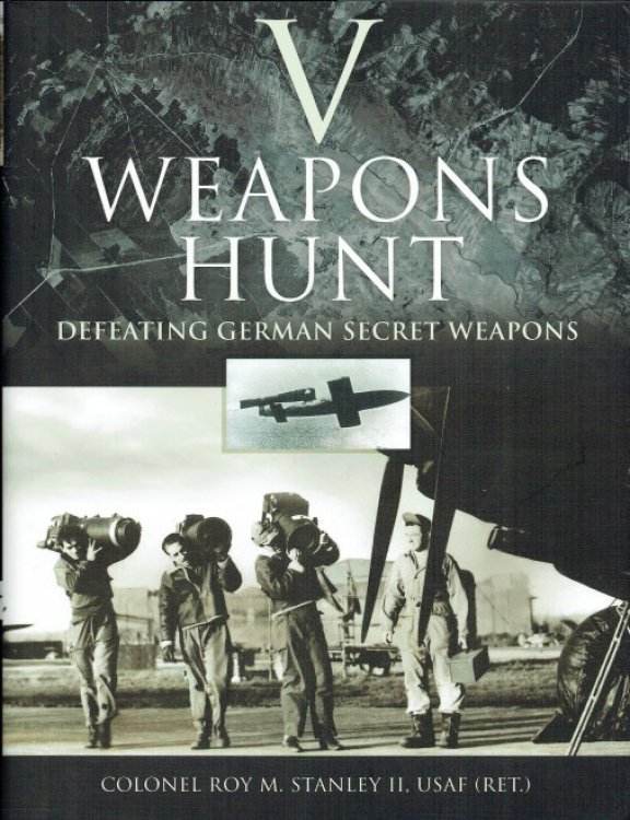 V-WEAPONS HUNT : DEFEATING GERMAN SECRET WEAPONS