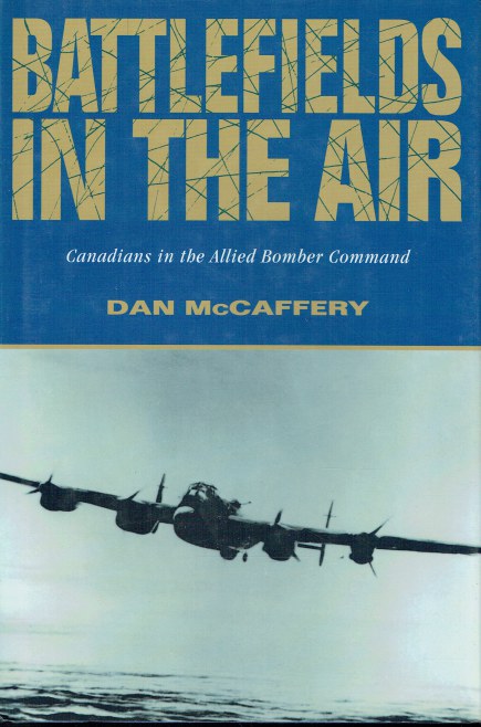 BATTLEFIELDS IN THE AIR : CANADIANS IN THE ALLIED BOMBER COMMAND