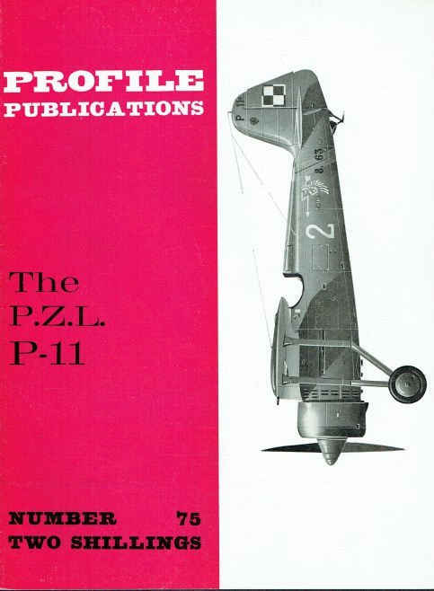 PROFILE PUBLICATIONS NUMBER 75: THE P.Z.L. P-11