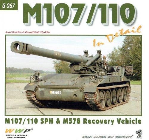 M107/110 IN DETAIL : M107/110 SPH & M578 RECOVERY VEHICLE