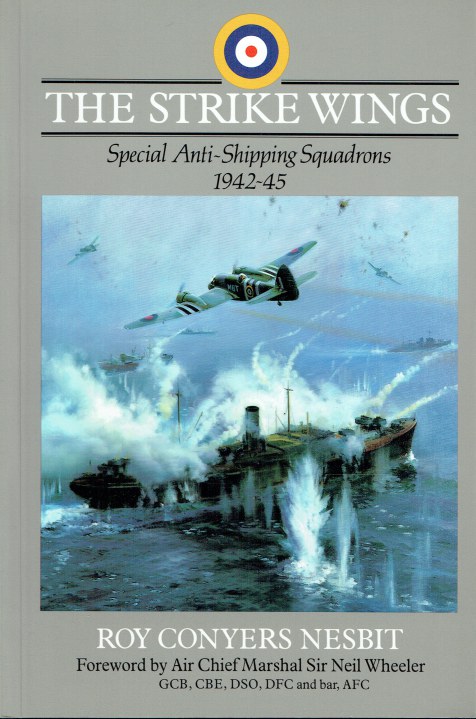 THE STRIKE WINGS : SPECIAL ANTI-SHIPPING SQUADRONS 1942-45