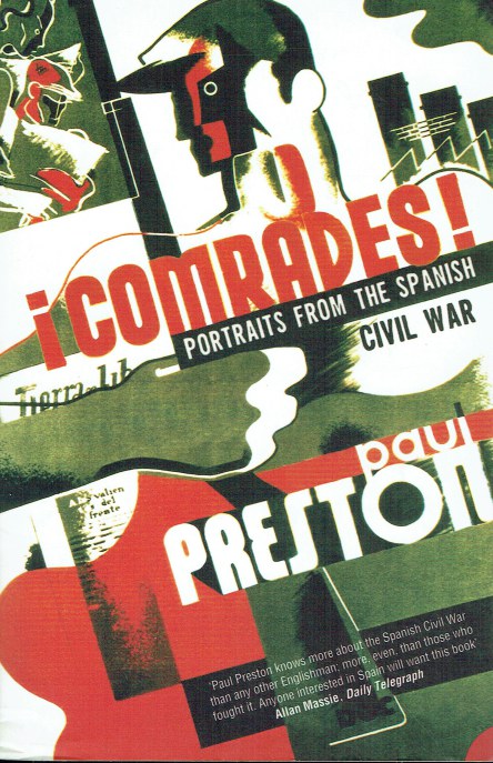 COMRADES : PORTRAITS FROM THE SPANISH CIVIL WAR (SIGNED COPY)