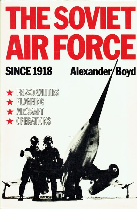 THE SOVIET AIR FORCE SINCE 1918