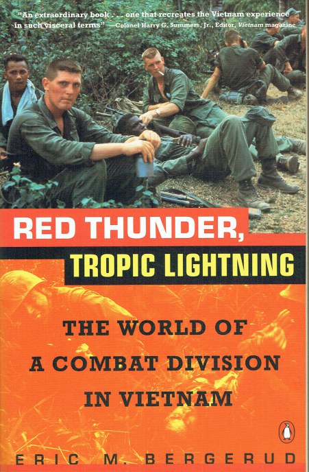 RED THUNDER, TROPIC LIGHTNING : THE WORLD OF A COMBAT DIVISION IN VIETNAM