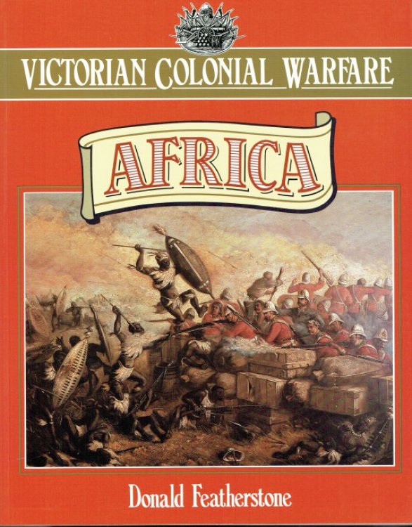 VICTORIAN COLONIAL WARFARE : AFRICA