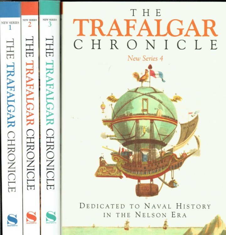 THE TRAFALGAR CHRONICLE : NEW SERIES (FOUR VOLUME SET)