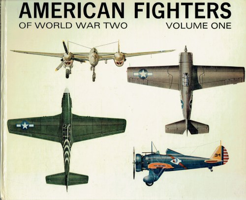 AMERICAN FIGHTERS OF WORLD WAR TWO: VOLUME ONE