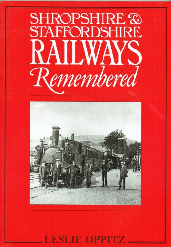 SHROPSHIRE & STAFFORDSHIRE RAILWAYS REMEMBERED