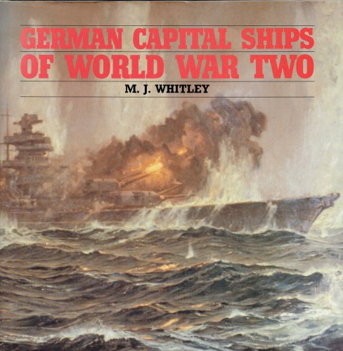GERMAN CAPITAL SHIPS OF WORLD WAR TWO