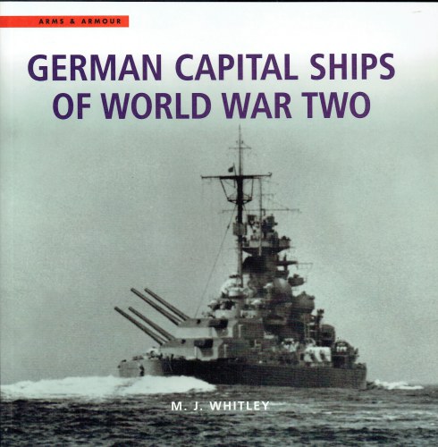 GERMAN CAPITAL SHIPS OF WORLD WAR TWO