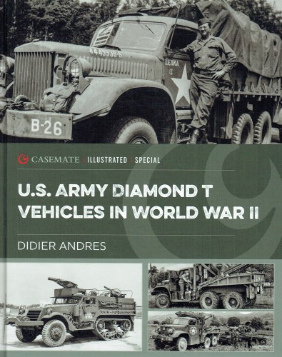 US ARMY DIAMOND T VEHICLES IN WORLD WAR II